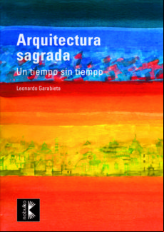 ARQUITECTURA SAGRADA: UN TIEMPO SIN TIEMPO