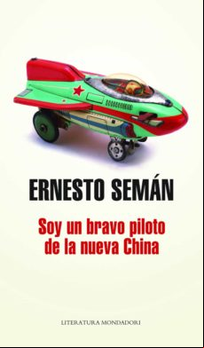 Soy Un Bravo Piloto De La Nueva China (ebook)