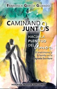 Caminando Juntos Hacia La Plenitud Del Amor (ebook)
