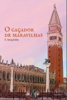 O Caçador De Maravilhas (ebook)