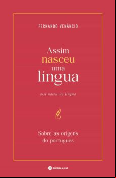 Assim Nasceu Uma Língua (ebook)