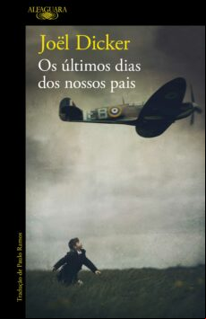 Os Últimos Dias Dos Nossos Pais (ebook)