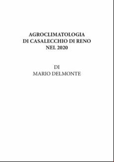 AGROCLIMATOLOGIA DI CASALECCHIO DI RENO NEL 2020 EBOOK (edición en italiano)