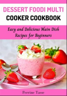 Dessert Foodi Multi Cooker Cookbook (ebook)