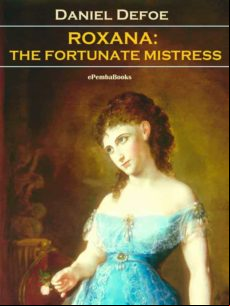 Roxana: The Fortunate Mistress (ebook)