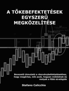 A Részvénybefektetés Egyszer? Megközelítése (ebook)
