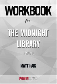 Workbook On The Midnight Library: A Novel By Matt Haig (fun Facts & Tr