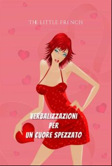 Verbalizzazioni Per Un Cuore Spezzato (ebook)