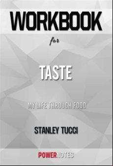 Workbook On Taste: My Life Through Food By Stanley Tucci (fun Facts &