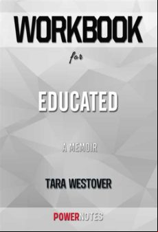 Workbook On Educated: A Memoir By Tara Westover (fun Facts & Trivia Ti