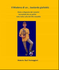 IL MODENA DI UN...BASTARDO GIALLOBLÙ EBOOK