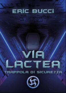 VIA LACTEA: TRAPPOLA DI SICUREZZA EBOOK (edición en italiano)