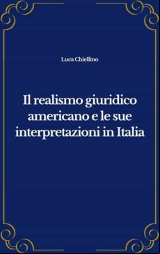 Il Realismo Giuridico Americano E Le Sue Interpretazioni In Italia (eb