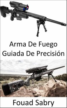 ARMA DE FUEGO GUIADA DE PRECISIÓN EBOOK