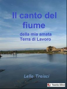 IL CANTO DEL FIUME DELLA MIA AMATA TERRA DI LAVORO EBOOK