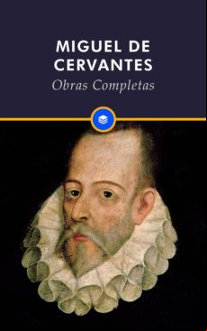 OBRAS COMPLETAS DE MIGUEL DE CERVANTES EBOOK