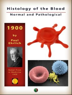 HISTOLOGY OF THE BLOOD, NORMAL AND PATHOLOGICAL EBOOK