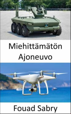 MIEHITTÄMÄTÖN AJONEUVO EBOOK (edición en finlandés)