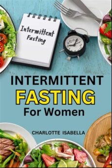 INTERMITTENT FASTING FOR WOMEN: DASH KETO DIET FOR WOMEN EBOOK (edición en inglés)