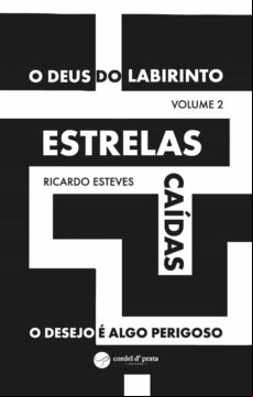 ESTRELAS CAÍDAS - O DESEJO É ALGO PERIGOSO (O DEUS DO LABIRINTO - VOLUME 2) EBOOK (edición en portugués)