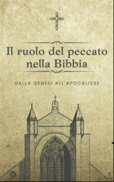 IL RUOLO DEL PECCATO NELLA BIBBIA: DALLA GENESI ALLAPOCALISSE EBOOK (edición en italiano)