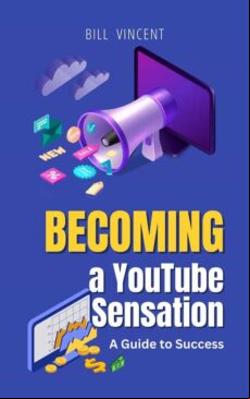 BECOMING A YOUTUBE SENSATION EBOOK (edición en inglés)
