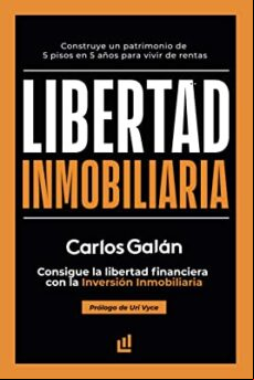 LIBERTAD INMOBILIARIA: CONSIGUE LA LIBERTAD FINANCIERA CON LA INVERSION INMOBILIARIA