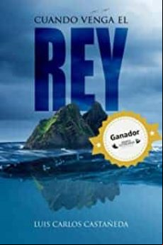 Cuando Venga El Rey: Amor Y Muerte En Una Isla A La Deriva