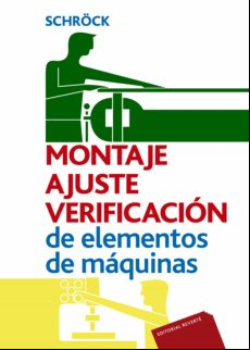 Montaje Ajuste Y Verificación De Elementos De Máquinas (ebook)