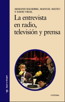La Entrevista En Radio Television Y Prensa