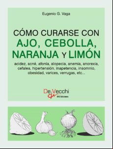 Cómo Curarse Con Ajo Cebolla Naranja Y Limón (ebook)