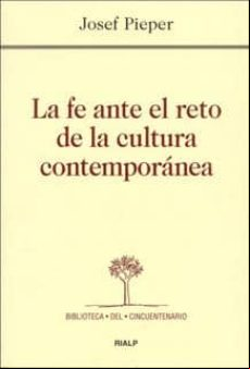 La Fe Ante El Reto De La Cultura Contemporanea