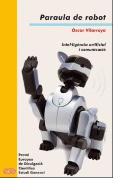 Paraula De Robot: Intel.ligencia Artificial I Comunicacio