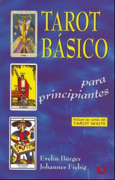 Tarot Basico Para Principiantes (incluye Las Cartas Del Tarot Wai Te)(
