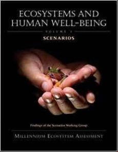 Ecosystems And Human Well-being: Scenarios: Findings Of The Scenarios: