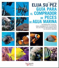 Elija Su Pez. Guía Para El Comprador De Peces De Agua Marina (ebook)