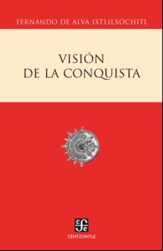 Visión De La Conquista (ebook)