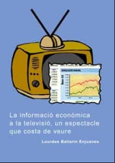 La Informació Econòmica A La Televisió Un Espectacle Que Costa De Veur