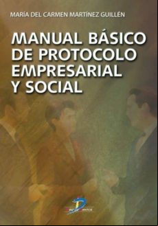 Manual Básico De Protocolo Empresarial Y Social (ebook)