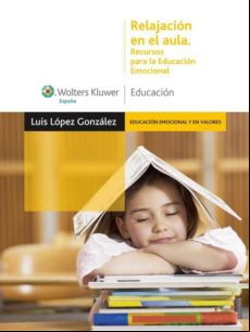 Relajación En El Aula. Recursos Para La Educación Emocional (ebook)