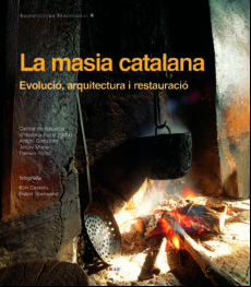 La Masia Catalana: Evolucio Arquitectura I Restauracio (3ª Ed.)