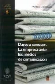 Darse A Conocer. La Empresa Ante Los Medios De Comunicacion