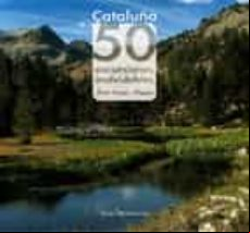 Catalunya: 50 Excursiones Inolvidables