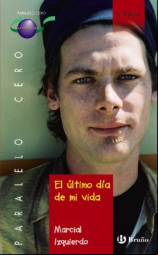 El Ultimo Dia De Mi Vida (paralelo Cero)