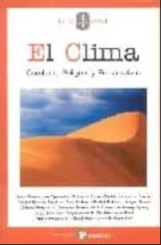 El Clima : Cambios Peligros Y Perspectivas
