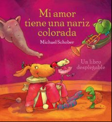Mi Amor Tiene Una Nariz Colorada