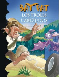 Los Trolls Cabezudos (serie Bat Pat 9) (ebook)