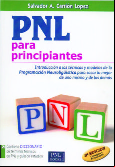 Pnl Para Principiantes: Introduccion A Las Tecnicas Y Modelos De La Pr