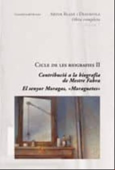 Cicle De Biografies Ii: Contribucio A La Biografia Del Mestre Fab Ra