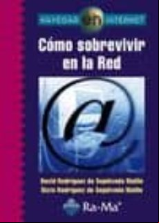 Navegar En Internet: Como Sobrevivir En La Red